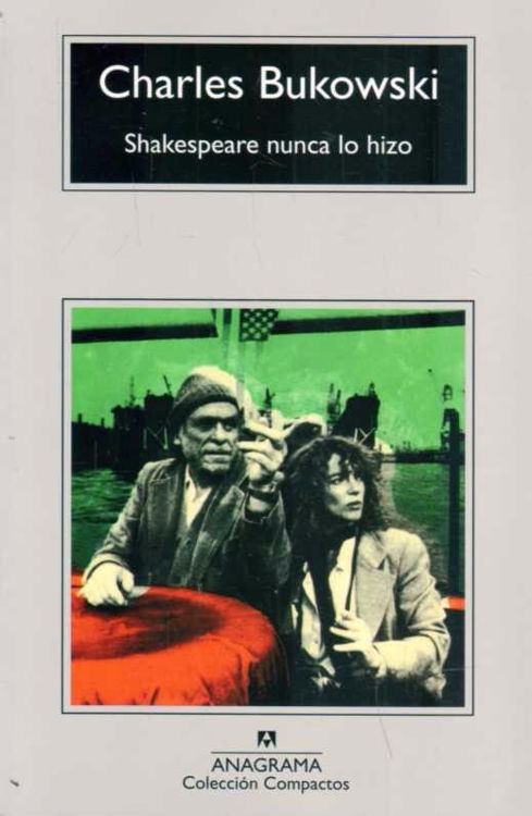 Imagen de Shakespeare Nunca Lo Hizo / Charles Bukowski