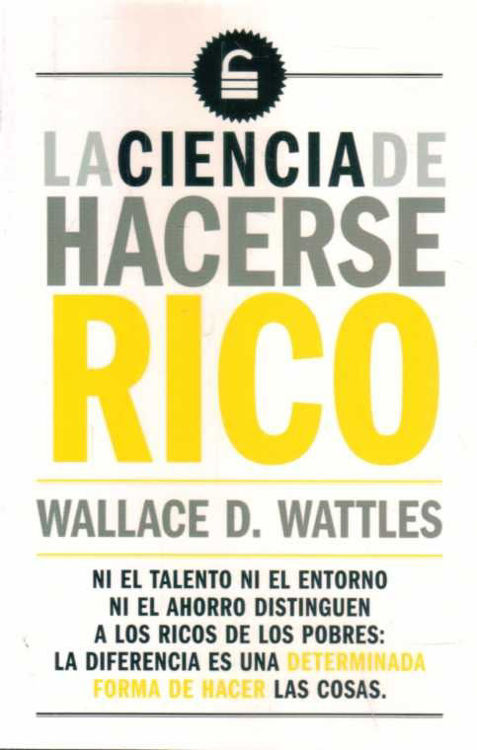 Imagen de La Ciencia De Hacerse Rico - Wallace D. Wattles