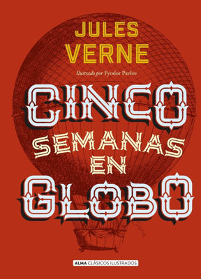 Imagen de Cinco Semanas En Globo De Julio Verne / Alma Ilustrados