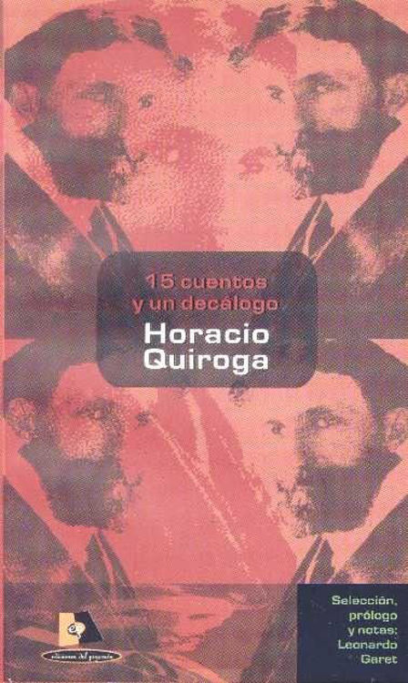 Imagen de 15 Cuentos Y Un Decálogo  - Horacio Quiroga