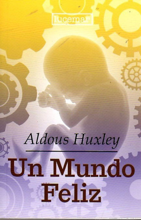Imagen de UN MUNDO FELIZ / ALDOUS HUXLEY