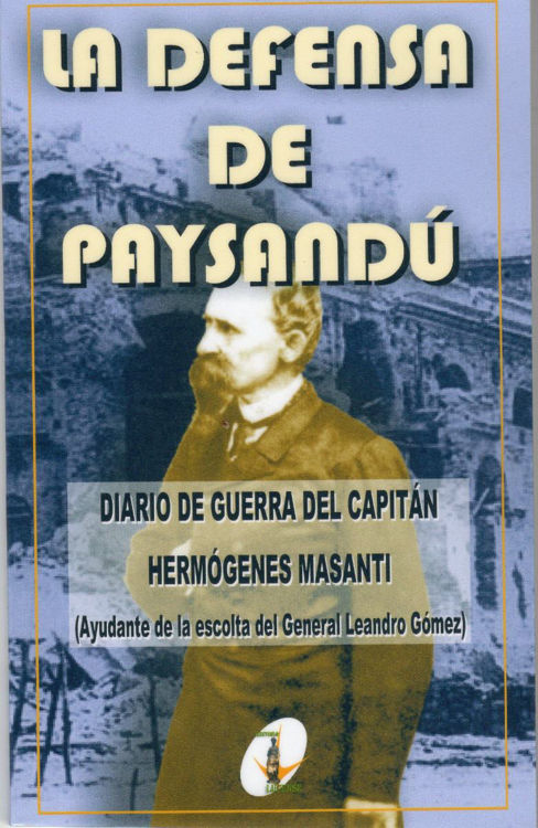 Imagen de La Defensa De Paysandú - Hermógenes Masanti