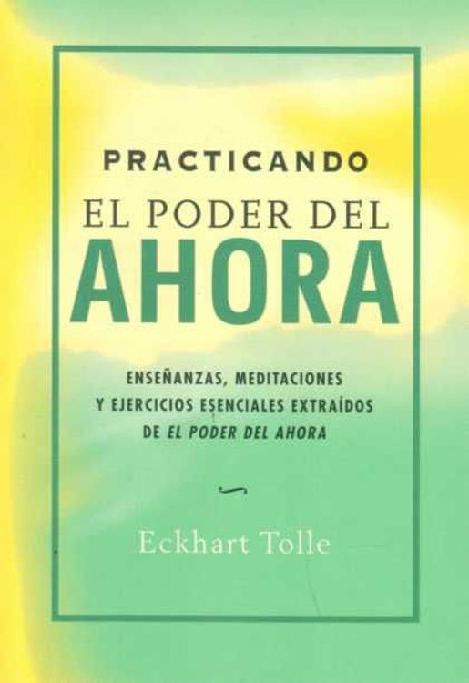 Imagen de Practicando El Poder Del Ahora / Eckhart Tolle