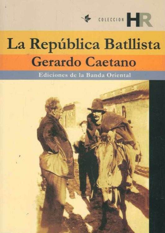 Imagen de La Republica Batllista - Gerardo Caetano