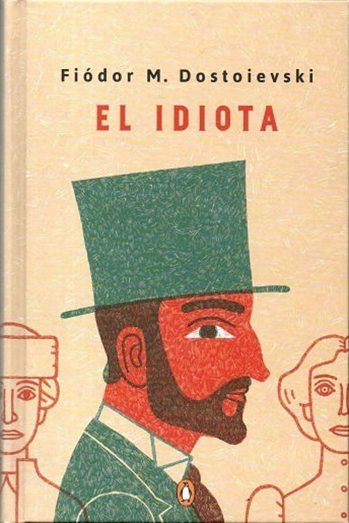Imagen de El Idiota (Tapa Dura) / Fiódor M. Dostoievski