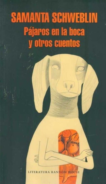 Imagen de Pájaros En La Boca Y Otros Cuentos / Samanta Schweblin