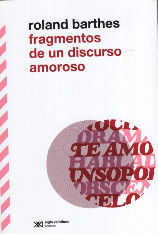 Imagen de Fragmentos De Un Discurso Amoroso / Roland Barthes