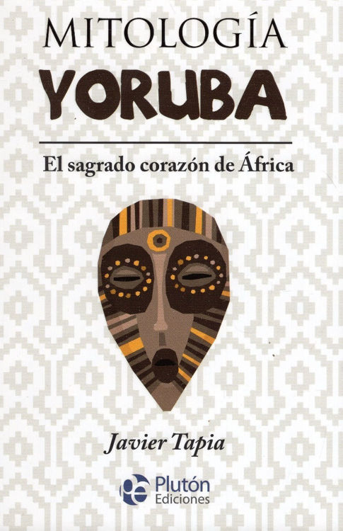 Imagen de Mitología Yoruba / Javier Tapia