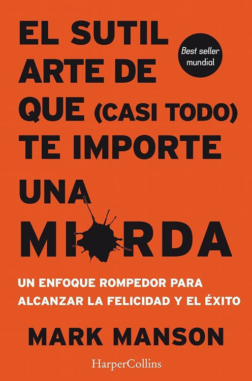 Imagen de El sutil arte de que (casi todo) te importe una mierda / Mark Manson