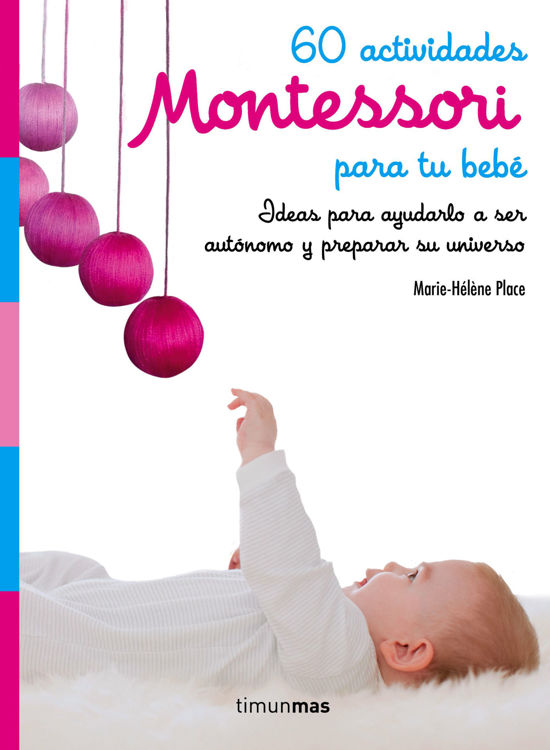Imagen de 60 Actividades Montessori Para Tu Bebé / MARIE-HELENE PLACE
