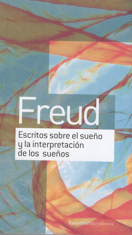 Imagen de Escritos sobre el sueño y la interpretación de los sueños / Sigmund Freud