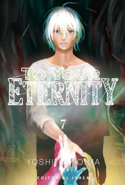 Imagen de To Your Eternity Vol. 7 - Yoshitoki Oima / Ivrea