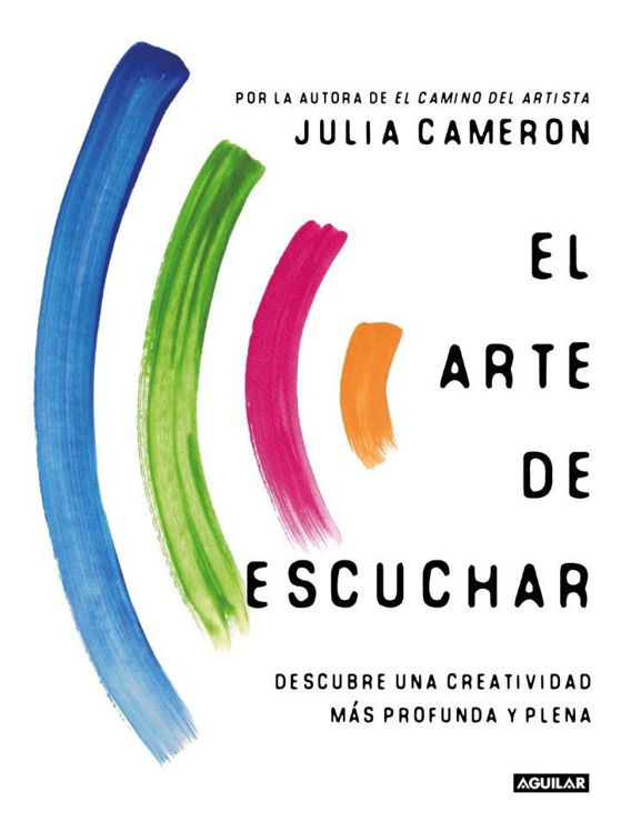 Imagen de El Arte De Escuchar / Julia Cameron