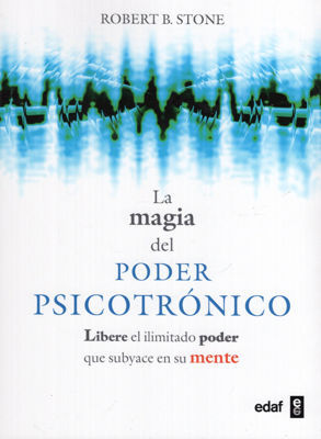 Imagen de LA MAGIA DEL PODER PSICOTRÓNICO / ROBERT B. STONE