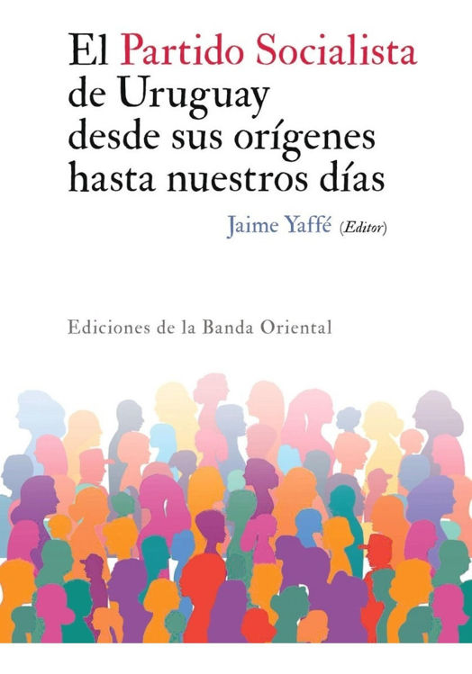 Imagen de El Partido Socialista De Uruguay / Jaime Yaffé