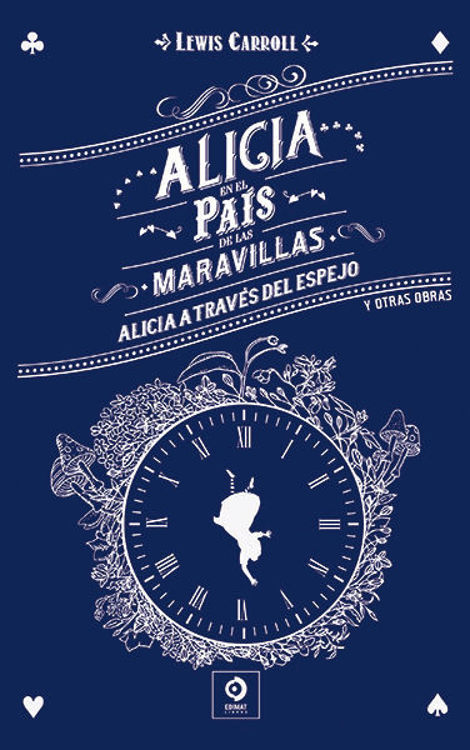 Imagen de ALICIA EN EL PAÍS DE LAS MARAVILLAS Y OTRAS OBRAS (PIEL DE CLÁSICOS) / LEWIS CARROLL
