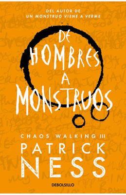 Imagen de DE HOMBRES A MONSTRUOS (CHAOS WALKING 3) / PATRICK NESS