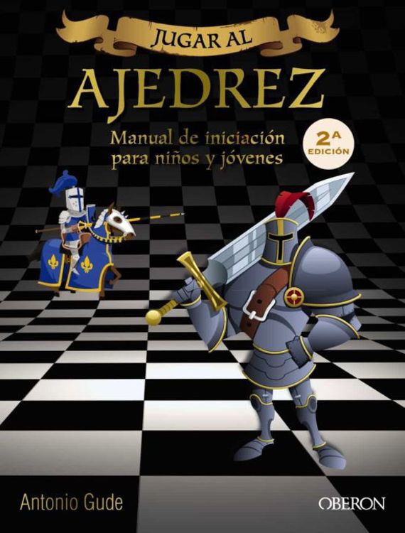 Imagen de JUGAR AL AJEDREZ. PARA NIÑOS Y JÓVENES / ANTONIO GUDE FERNANDEZ