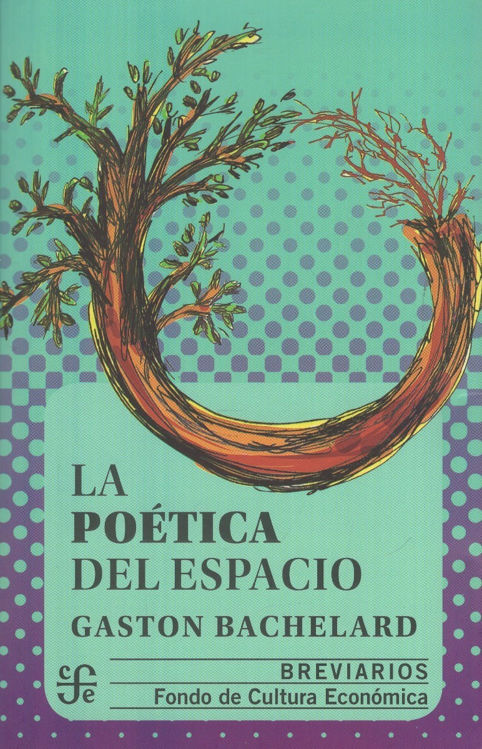 Imagen de La Poética Del Espacio / Gaston Bachelard