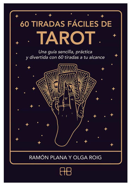 Imagen de 60 TIRADAS FÁCILES DE TAROT / RAMÓN PLANA Y OLGA ROIG