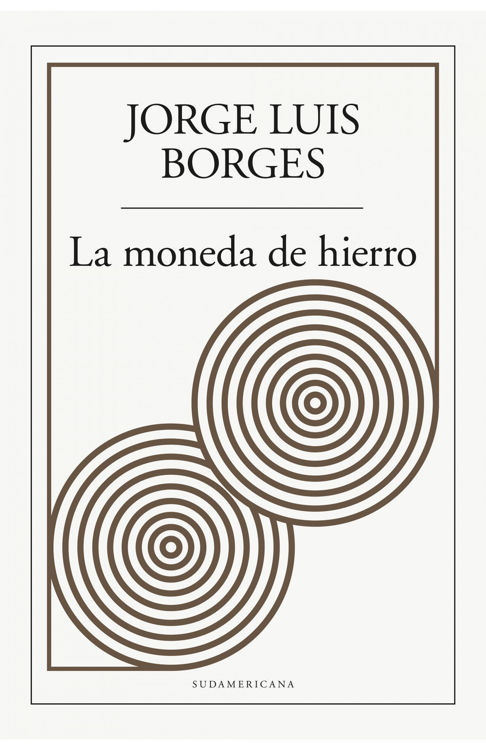 Imagen de LA MONEDA DE HIERRO / JORGE LUIS BORGES