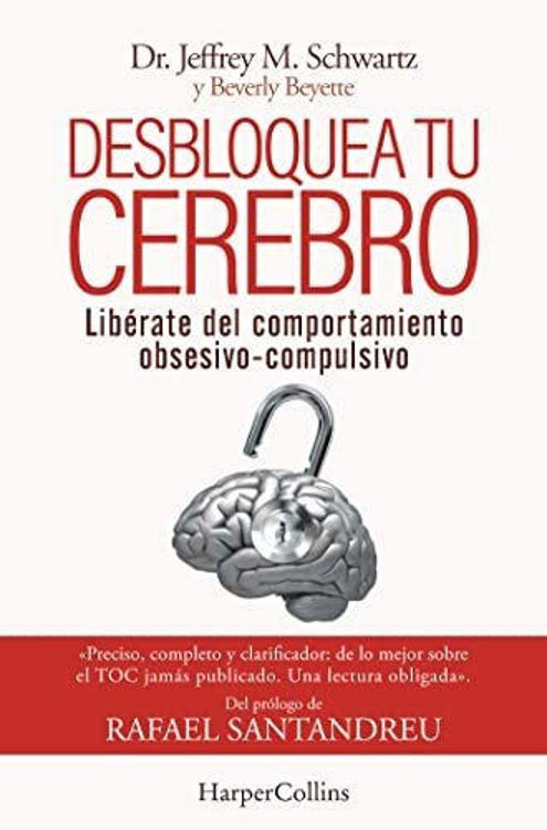 Imagen de DESBLOQUEA TU CEREBRO - TOC / JEFFREY H. SCHWARTZ