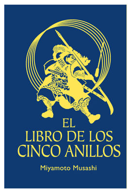 Imagen de EL LIBRO DE LOS CINCO ANILLOS (EDICIÓN ILUSTRADA) / MUSASHI MIYAMOTO