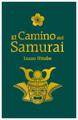 Imagen de EL CAMINO DEL SAMURAI (EDICIÓN ILUSTRADA) / INAZO NITOBE