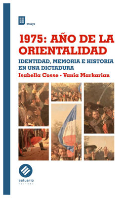 Imagen de 1975: Año de la Orientalidad / Isabella Cosse