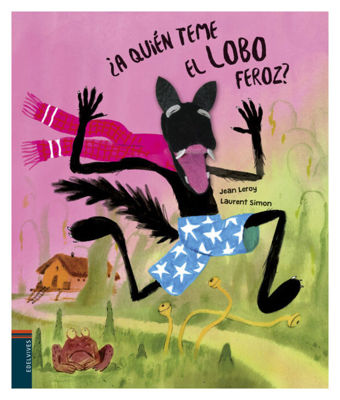 Imagen de ¿A QUIÉN TEME EL LOBO FEROZ? / JEAN LEROY