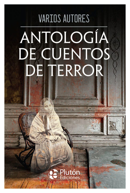 Imagen de ANTOLOGIA DE CUENTOS DE TERROR / PLUTÓN EDICIONES