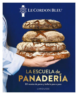 Imagen de LA ESCUELA DE PANADERIA / LE CORDON BLEU