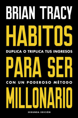 Imagen de HÁBITOS PARA SER MILLONARIO / BRIAN TRACY