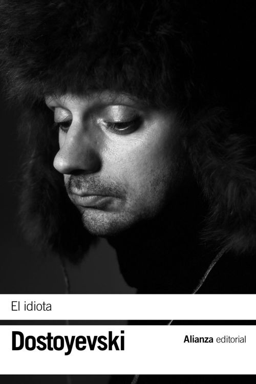 Imagen de El Idiota - Fiódor Dostoyevski / Alianza Editorial