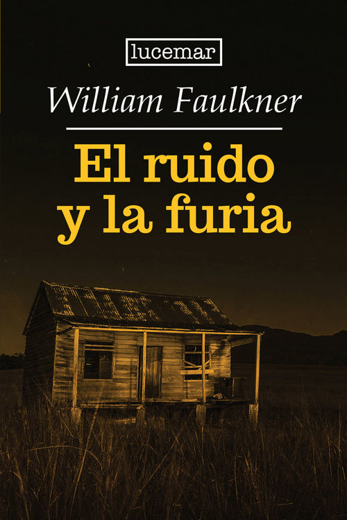 Imagen de EL RUIDO Y LA FURIA / WILLIAM FAULKNER
