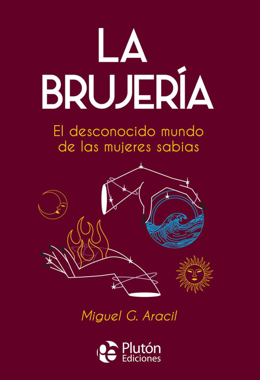 Imagen de LA BRUJERÍA / MIGUEL G. ARACIL