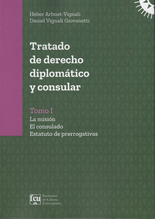 Imagen de TRATADO DE DERECHO DIPLOMÁTICO Y CONSULAR I / HEBER ARBUET - VIGNALI