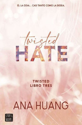 Imagen de TWISTED HATE (TWISTED 3) / ANA HUANG
