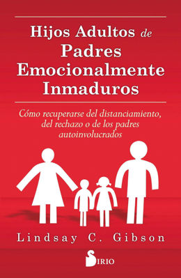 Imagen de HIJOS ADULTOS DE PADRES EMOCIONALMENTE INMADUROS / LINDSAY C. GIBSON