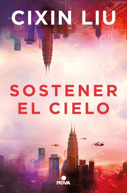 Imagen de SOSTENER EL CIELO / CIXIN LIU