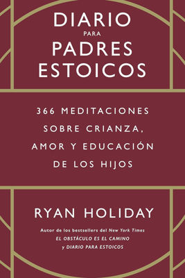 Imagen de Diario para padres estoicos / Ryan Holiday