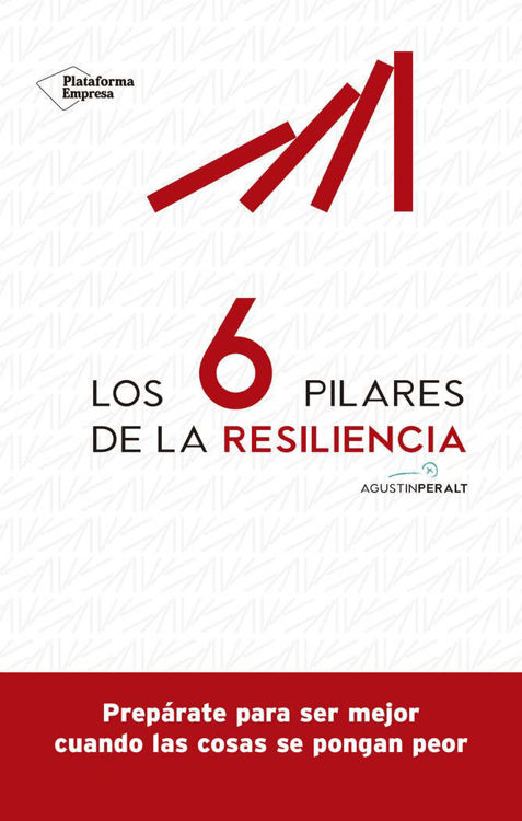 Imagen de LOS SEIS PILARES DE LA RESILIENCIA / AGUSTIN PERALT