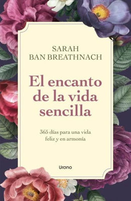 Imagen de EL ENCANTO DE LA VIDA SENCILLA / SARAH BAN BREATHNACH