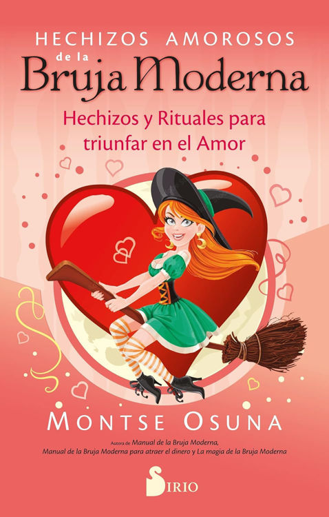 Imagen de HECHIZOS AMOROSOS DE LA BRUJA MODERNA / MONTSE OSUNA