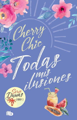 Imagen de TODAS MIS ILUSIONES (DUNAS 3) / CHERRY CHIC