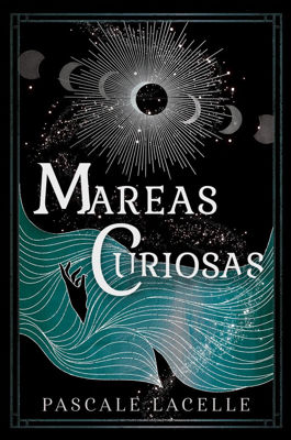 Imagen de MAREAS CURIOSAS / PASCALE LACELLE