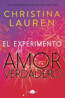 Imagen de EL EXPERIMENTO DEL AMOR VERDADERO / CHRISTINA LAUREN