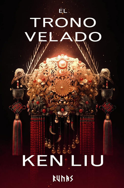 Imagen de EL TRONO VELADO - LA DINASTÍA DEL DIENTE DE LEÓN 3 / KEN LIU