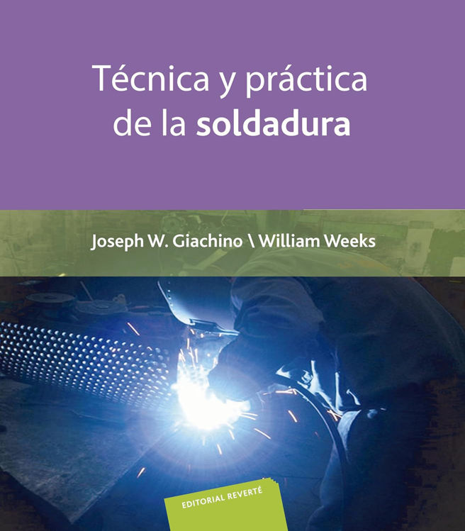 Imagen de Tecnica y Practica de la Soldadura / Joseph W. Giachino