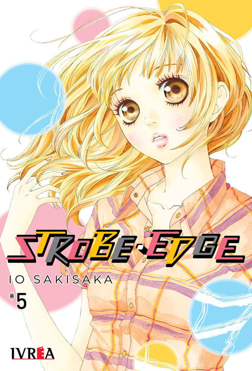 Imagen de STROBE EDGE VOL 5 / IO SAKISAKA / IVREA